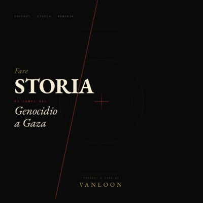 Fare storia ai tempi del genocidio a Gaza